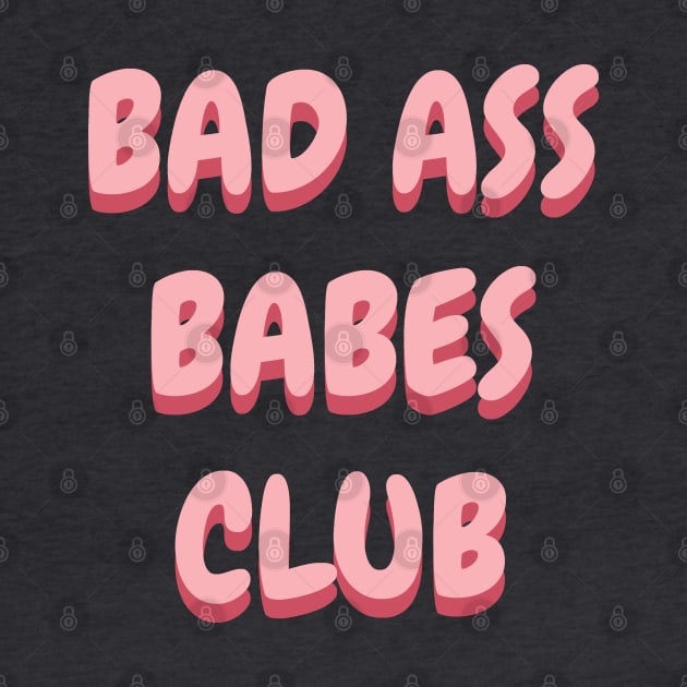 Bad Ass Babes Club by Galina Povkhanych